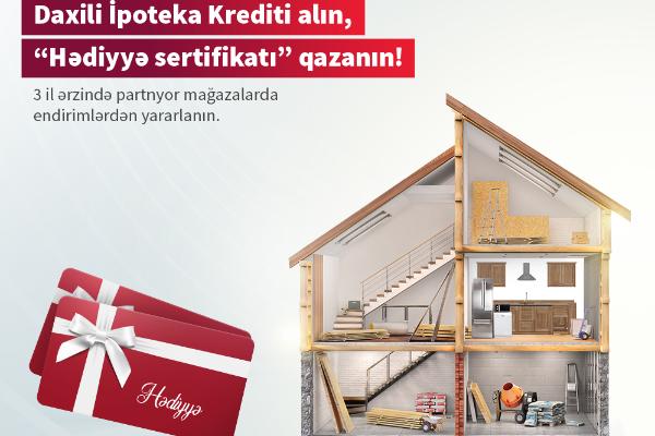 Kapital Bank yeni ev alanlara “Hədiyyə sertifikatı” təqdim edir 